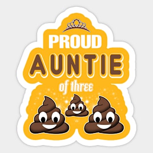 Proud Auntie Of Three Poops - Cute Auntie Sticker